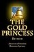 The Gold Princess: In a land beyond the Seven Seas, three powerful kingdoms reigned in peace until the greed of one man, the murder of a king and the ... a sorceress changed their destinies forever.