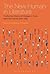 The New Human in Literature: Posthuman Visions of Changes in Body, Mind and Society After 1900