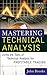 Mastering Technical Analysis: Using the Tools of Technical Analysis for Profitable Trading