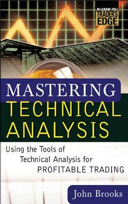 Mastering Technical Analysis: Using the Tools of Technical Analysis for Profitable Trading (Kindle Edition)