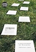 A Philosophy of Walking 