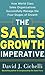 The Sales Growth Imperative by David J. Cichelli