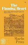 The Flaming Heart: Essays on Crashaw, Machiavelli, and Other Studies of the Relations between Italian and English Literature from Chaucer to T. S. Eliot (Norton Library (Paperback)) The Flaming Heart: Essays on Crashaw, Machiavelli, and Other Studies of the Relations between Italian and English Literature from Chaucer to T. S. Eliot (Norton Library (Paperback))