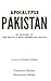 Apocalypse Pakistan: An Ana...
