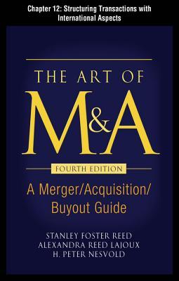 The Art of M&A, Fourth Edition, Chapter 12 - Structuring Transactions with International Aspects