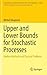 Upper and Lower Bounds for Stochastic Processes by Michel Talagrand