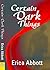 Certain Dark Things (Alex &...