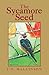 The Sycamore Seed: Poems 1970-2010