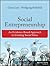Social Entrepreneurship: An Evidence-Based Approach to Creating Social Value