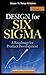 Design for Six SIGMA: Desig...