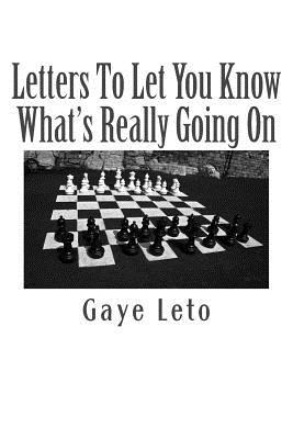 Letters To Let You Know What's Really Going On.