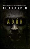 Adán by Ted Dekker