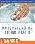 Understanding Global Health (LANGE Clinical Medicine)