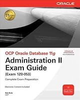 Ocp Oracle Database 11g Administration II Exam Guide