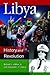 Libya: History and Revolution (Praeger Security International)