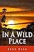 In a Wild Place by Jess Eise