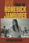 Live from the Homesick Jamboree by Adrian Blevins