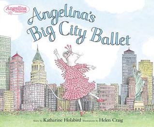 Angelina's Big City Ballet (Angelina Ballerina)