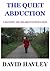THE QUIET ABDUCTION