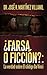 ¿Farsa o ficción?: La verdad sobre El código Da Vinci (Spanish Edition)