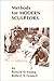 Methods for Modern Sculptors by Ronald D. Young
