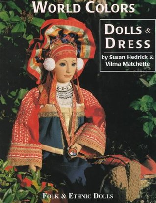 World Colors Dolls & Dresses, Folk & Ethnic Dolls (Hardcover)