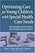 Optimizing Care for Young Children with Special Health Care Needs: Knowledge and Strategies for Navigating the System