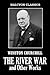 The River War and Other Works by Winston Churchill (Halcyon Classics)