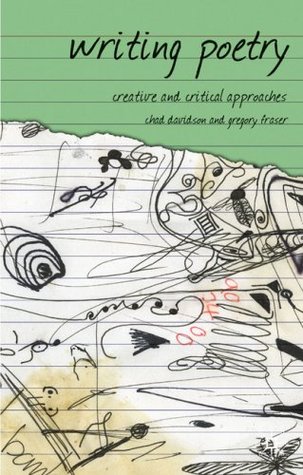 Writing Poetry: Creative and Critical Approaches (Approaches to Writing, 3)