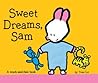 Sweet Dreams, Sam: A touch-and-feel book