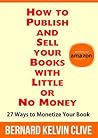 How to Publish and Sell your Books with Little or No Money