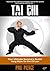 Tai Chi: Your Ultimate Summary Guide! - Yang Style Tai Chi Ch'uan