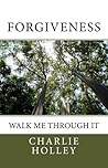 Forgiveness: Walk...