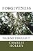 Forgiveness by Charlie Holley Forgiveness by Charlie Holley