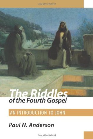 The Riddles of the Fourth Gospel: An Introduction to John (Paperback)