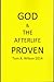 God & The Afterlife Proven