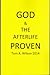 God & The Afterlife Proven by Tom A. Wilson