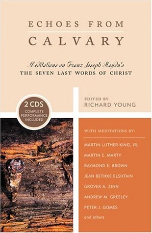Echoes from Calvary: Mediations on Franz Joseph Haydn's The Seven Last Words of Christ (Paperback)