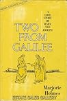 Two From Galilee, A Love Story by Marjorie Holmes