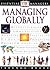 Managing Globally (DK Essential Managers)