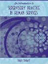 An Introduction to Supervisory Practice in Human Services