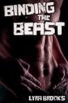 Binding the Beast (Twisted Fairytales Book 1)