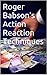 Roger Babson's Action Reaction Techniques (Andrews Babson Book 3)