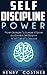 Self Discipline: Power! Proven Strategies To Increase Willpower and Develop Self-Discipline & Self Control To Succeed