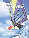Physics: A World View (with InfoTrac) Physics: A World View (with InfoTrac)