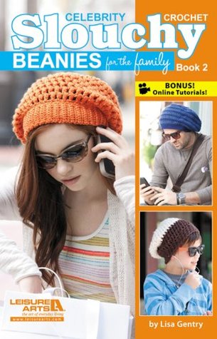 Celebrity Crochet Slouchy Beanies for the Family, Book 2 (Kindle Edition)