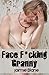Face F*cking Granny by Gil F. Lover