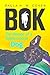 BOK: The Memoir of a Dysfun...
