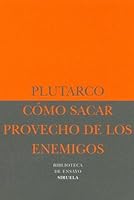 Cómo Sacar Provecho de Los Enemigos