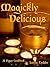 Magickly Delicious: a Pagan Cookbook